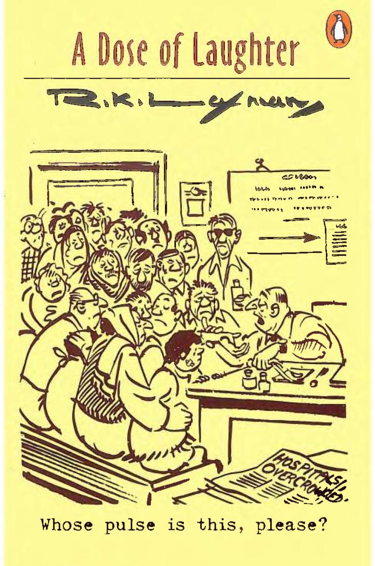 R. K. Laxman] A Dose Of Laughter : Free Download, Borrow, and Streaming :  Internet Archive